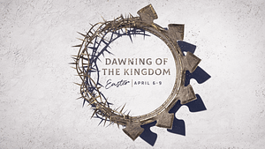 Dawning of the Kingdom - Your King is Coming to You