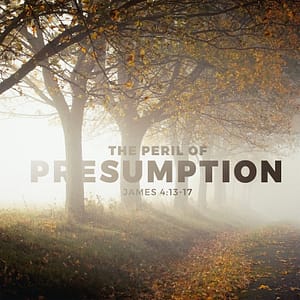 The Peril of Presumption